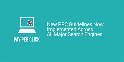 New PPC Guidelines Now Implemented Across All .